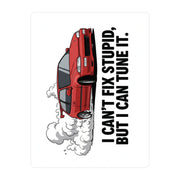 I Can't Fix Stupid - Sticker